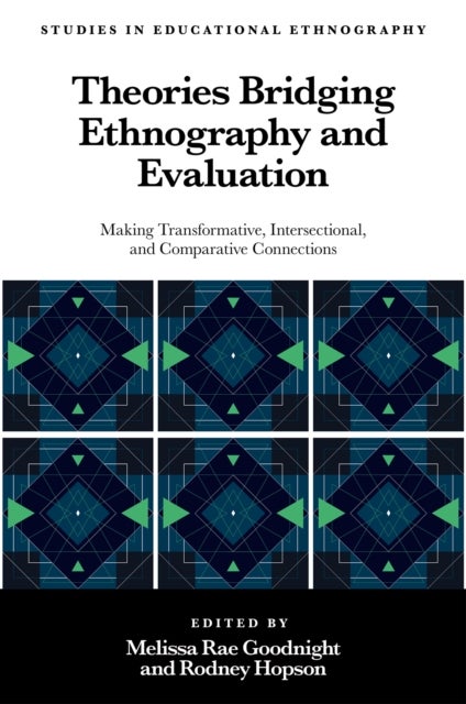 Theories Bridging Ethnography and Evaluation - Making Transformative, Intersectional, and Comparative Connections