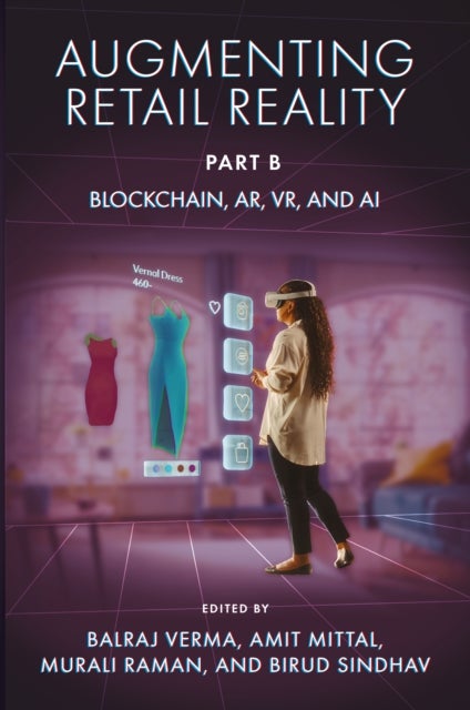 Augmenting Retail Reality, Part B - Blockchain, AR, VR, and AI