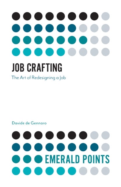 Job Crafting - The Art of Redesigning a Job