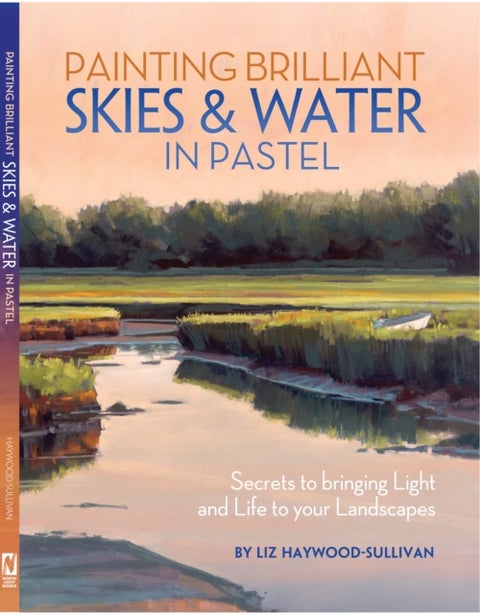 Painting Brilliant Skies & Water in Pastel - Secrets to bringing light and life to your landscapes