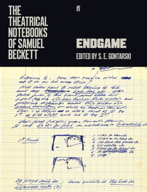The Theatrical Notebooks of Samuel Beckett - Endgame