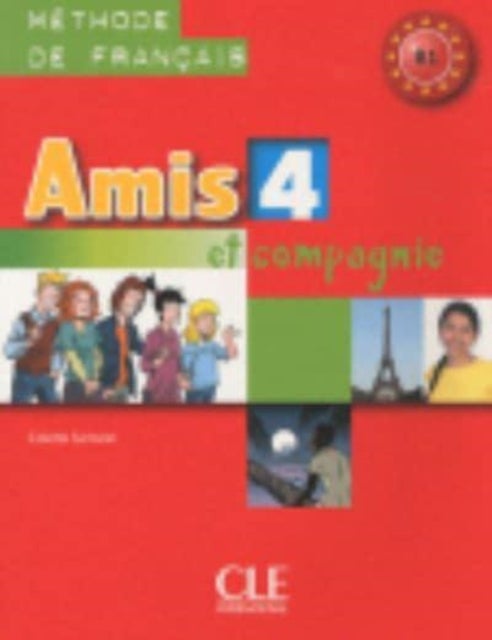 Amis et compagnie - Livre de l'eleve 4