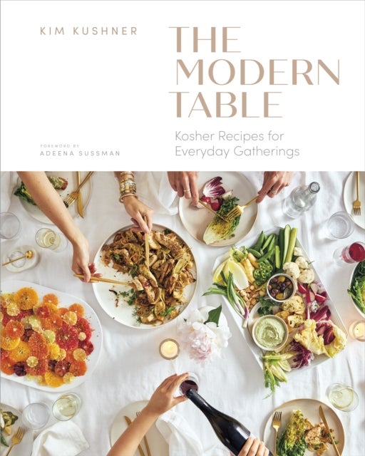 Modern Table - Kosher Recipes for Everyday Gatherings