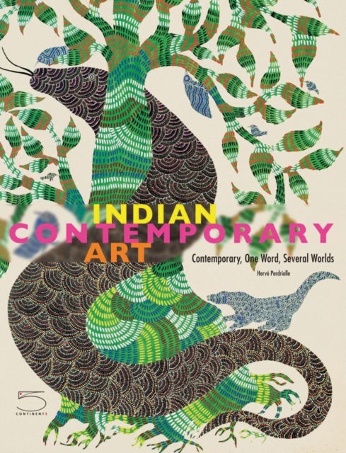 Indian Contemporary Art - Contemporary, One Word, Several Worlds