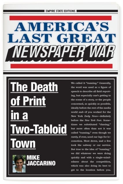 America's Last Great Newspaper War - The Death of Print in a Two-Tabloid Town