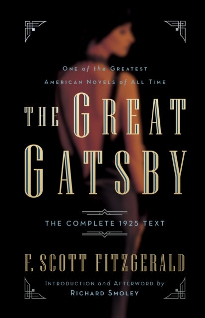 The Great Gatsby - The Complete 1925 Text with Introduction and Afterword by Richard Smoley