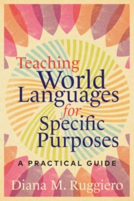 Teaching World Languages for Specific Purposes - A Practical Guide