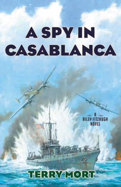 A Spy in Casablanca - A Riley Fitzhugh Novel