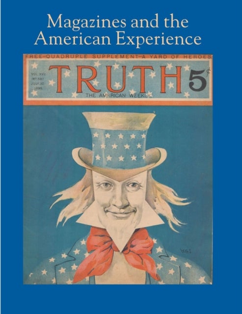Magazines and the American Experience ¿ Highlights from the Collection of Steven Lomazow, M.D.