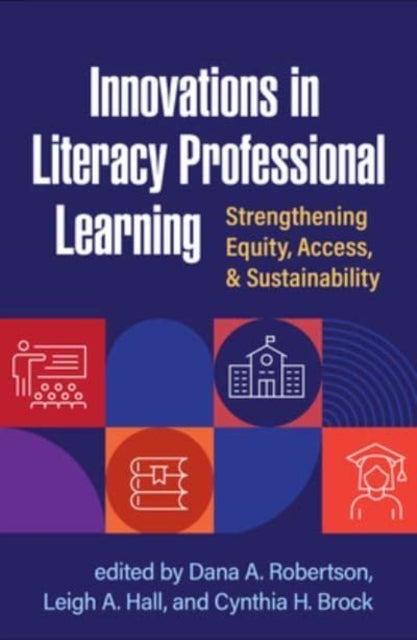 Innovations in Literacy Professional Learning - Strengthening Equity, Access, and Sustainability