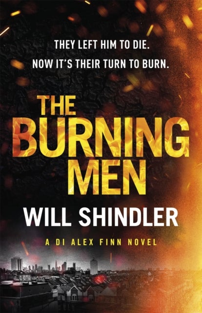 The Burning Men - A totally addictive and page turning police procedural thriller with a killer twist