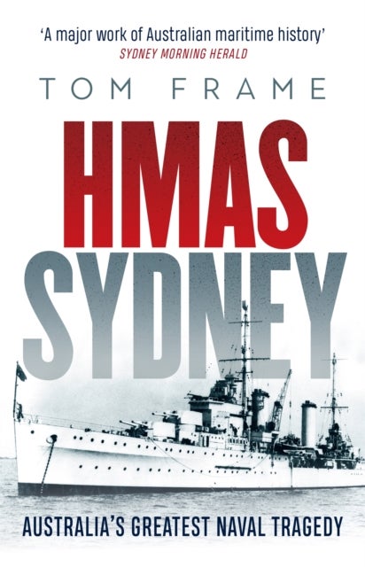 HMAS Sydney - Australia's Greatest Naval Tragedy