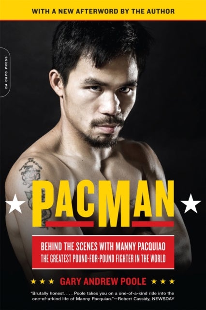PacMan - Behind the Scenes with Manny Pacquiao--the Greatest Pound-for-Pound Fighter in the World