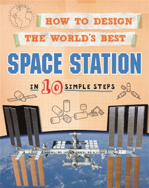How to Design the World's Best Space Station - In 10 Simple Steps