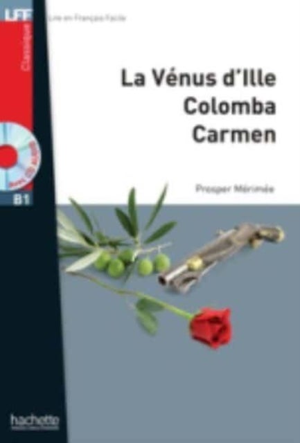 La Venus d'Ille, Carmen, Colomba + CD audio - Niveau B1