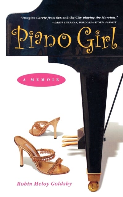 Piano Girl: A Memoir - Lessons in Life, Music, and the Perfect Blue Hawaiian