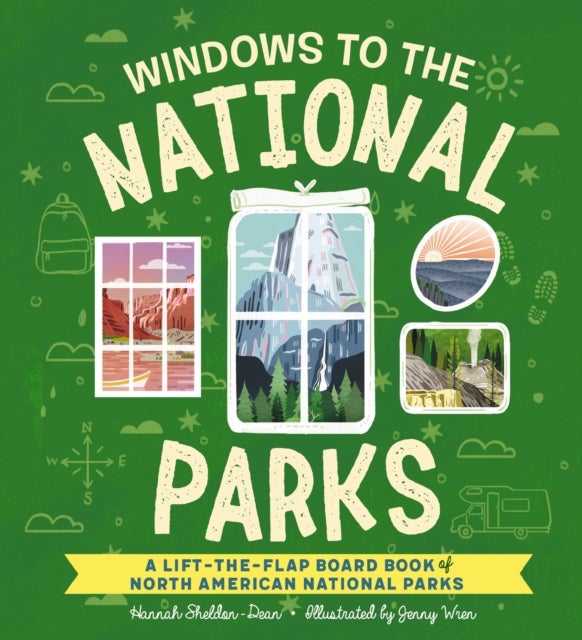 Windows to the National Parks - A Lift-the-Flap Board Book of North American National Parks