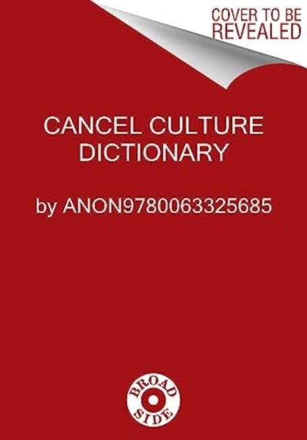 Cancel Culture Dictionary - An A to Z Guide to Winning the War on Fun
