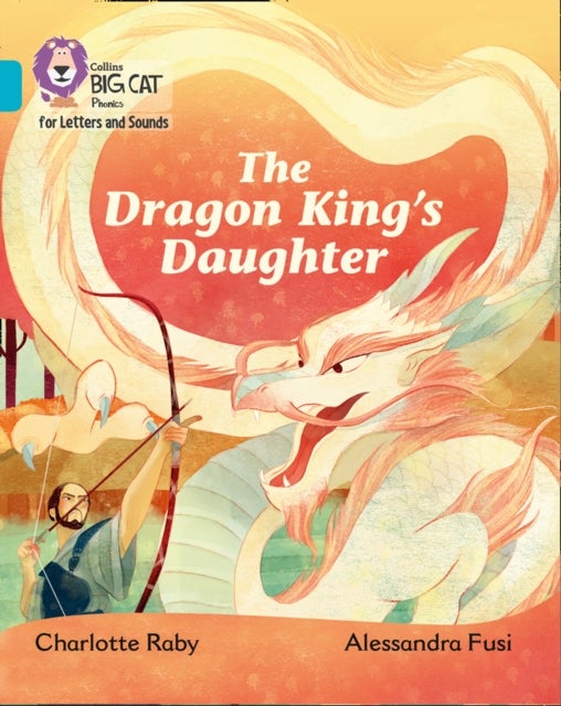 The Dragon King's Daughter - Band 07/Turquoise