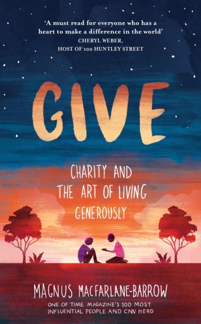 Give - Charity and the Art of Living Generously