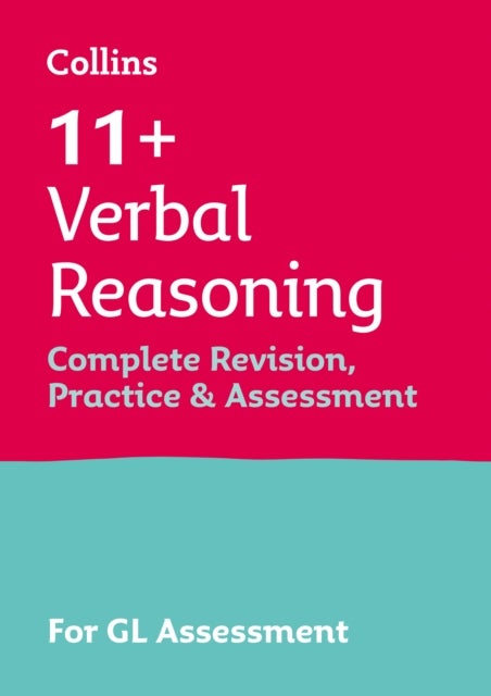 11+ Verbal Reasoning Complete Revision, Practice & Assessment for GL - For the 2026 Gl Assessment Tests