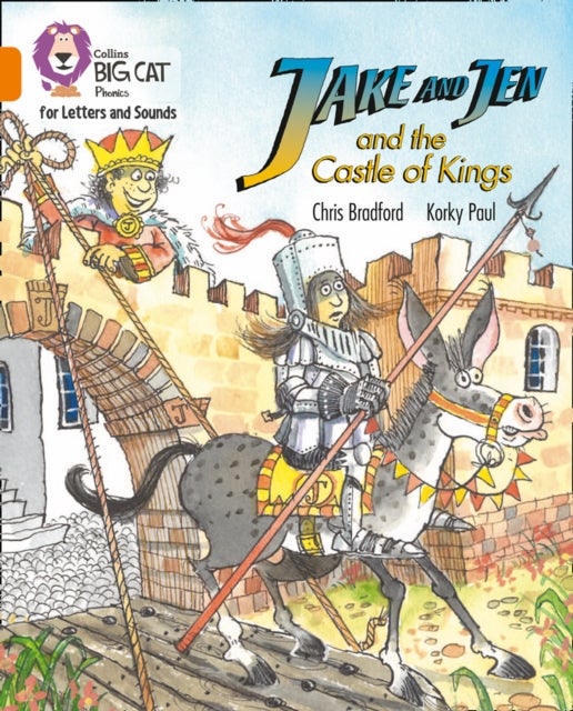 Jake and Jen and the Castle of Kings - Band 06/Orange