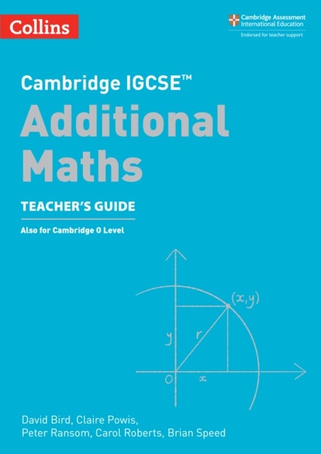 Cambridge IGCSE™ Additional Maths Teacher’s Guide