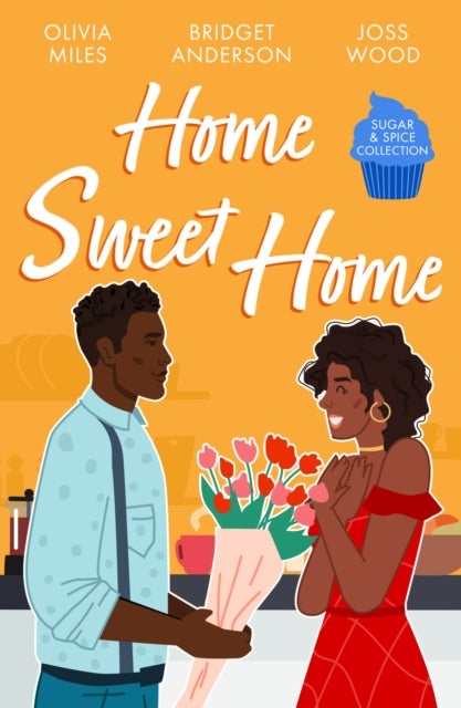 Sugar & Spice: Home Sweet Home - Recipe for Romance / the Sweetest Affair (Coleman House) / If You Can't Stand the Heat…
