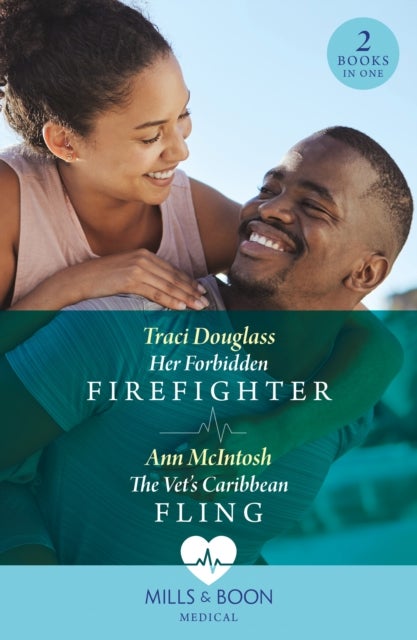 Her Forbidden Firefighter / The Vet's Caribbean Fling - Her Forbidden Firefighter (Wyckford General Hospital) / the Vet's Caribbean Fling