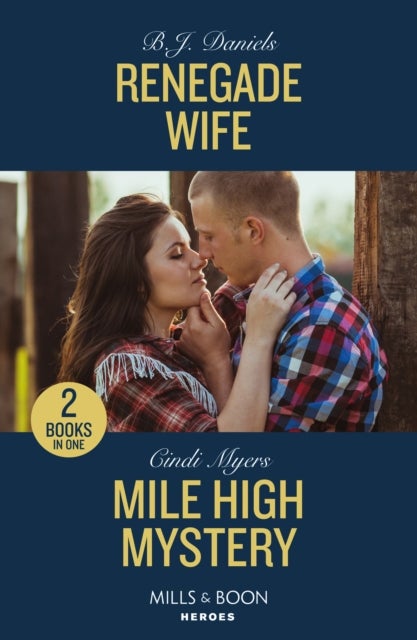 Renegade Wife / Mile High Mystery - Renegade Wife / Mile High Mystery (Eagle Mountain: Criminal History)
