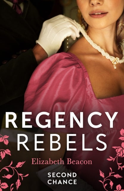 Regency Rebels: Second Chance - Unsuitable Bride for a Viscount / a Wedding for the Scandalous Heiress