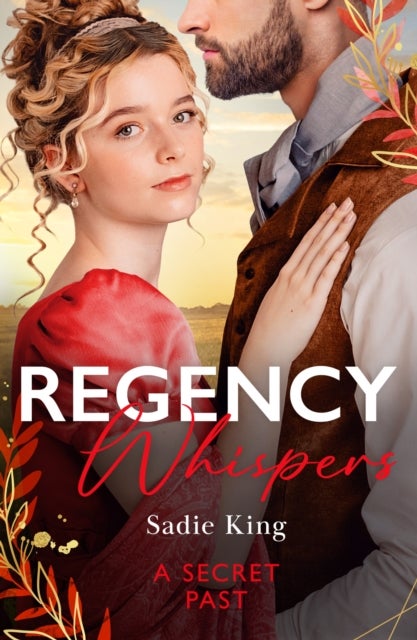 Regency Whispers: A Secret Past - Spinster with a Scandalous Past / Rescuing the Runaway Heiress