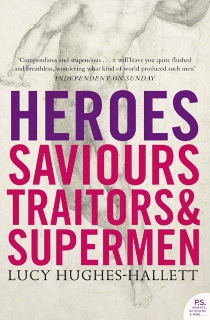 Heroes - Saviours, Traitors and Supermen