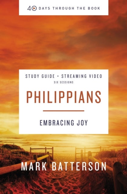 Philippians Study Guide plus Streaming Video - Embracing Joy