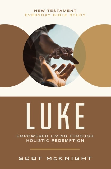 Luke - Empowered Living Through Holistic Redemption