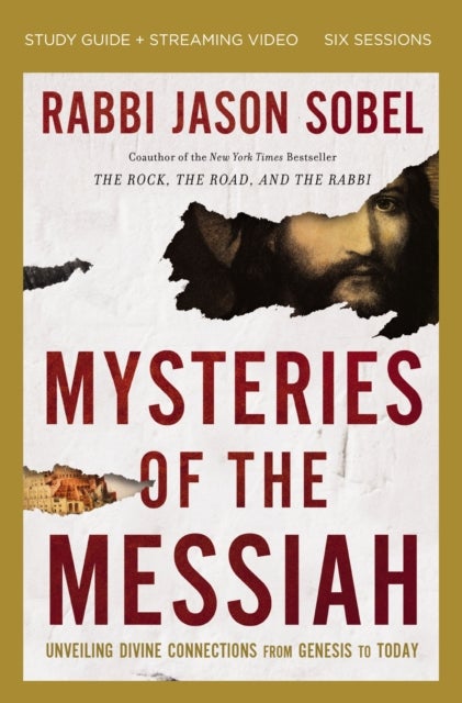 Mysteries of the Messiah Bible Study Guide plus Streaming Video - Unveiling Divine Connections from Genesis to Today
