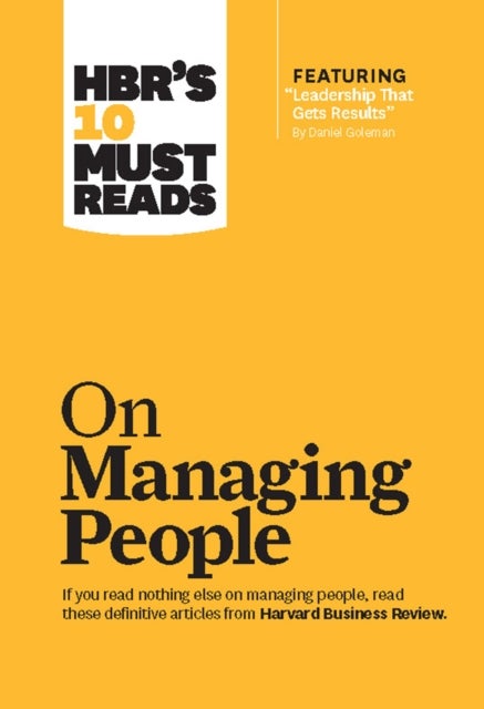 HBR's 10 Must Reads on Managing People (with featured article "Leadership That Gets Results," by Dan
