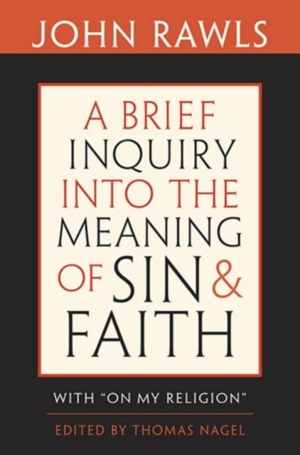 A Brief Inquiry into the Meaning of Sin and Faith - With “On My Religion”