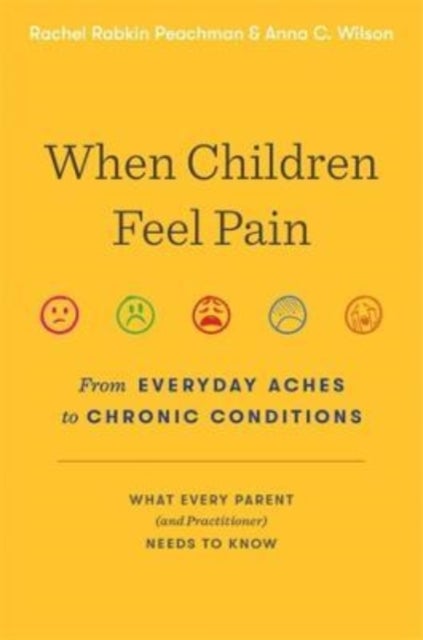 When Children Feel Pain - From Everyday Aches to Chronic Conditions