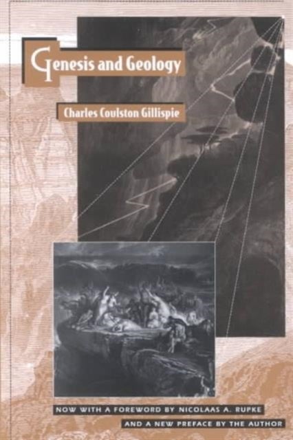 Genesis and Geology - A Study of the Relations of Scientific Thought, Natural Theology, and Social Opinion in Great Britain, 1790–1850, With a Foreword by Nicolaas A. Rupke and a New Preface by the Author