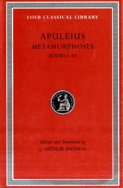 Metamorphoses (The Golden Ass), Volume I - Books 1–6