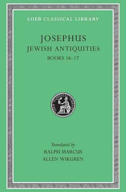 Jewish Antiquities, Volume VII - Books 16–17