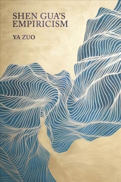 Shen Gua¿s Empiricism