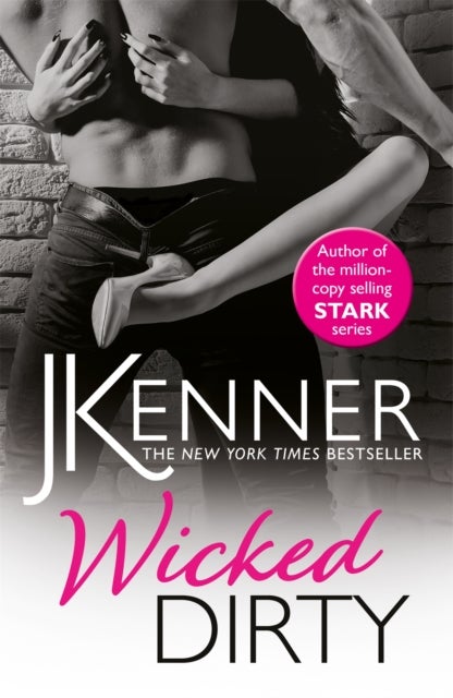 Wicked Dirty - A spellbindingly passionate love story