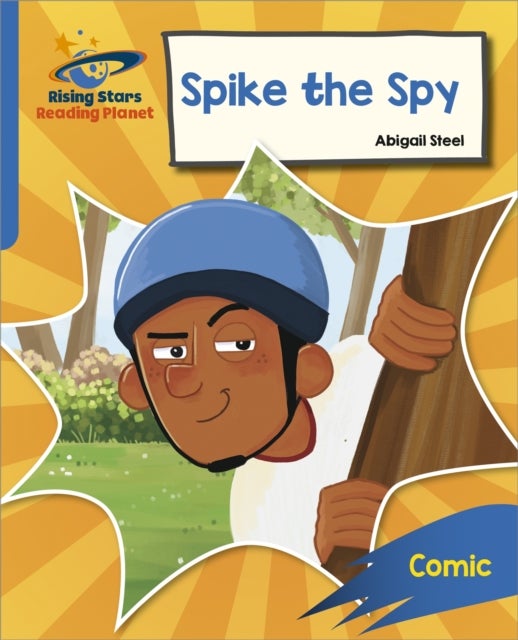 Reading Planet: Rocket Phonics ¿ Target Practice ¿ Spike the Spy ¿ Blue