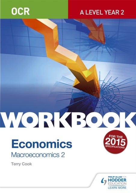 OCR A-Level Economics Workbook: Macroeconomics 2