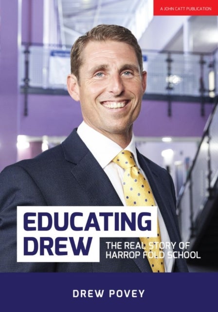 Educating Drew - The real story of Harrop Fold School