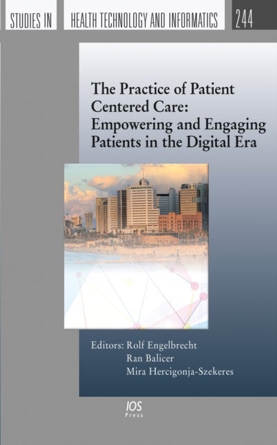 The Practice of Patient Centered Care: Empowering and Engaging Patients in the Digital Era