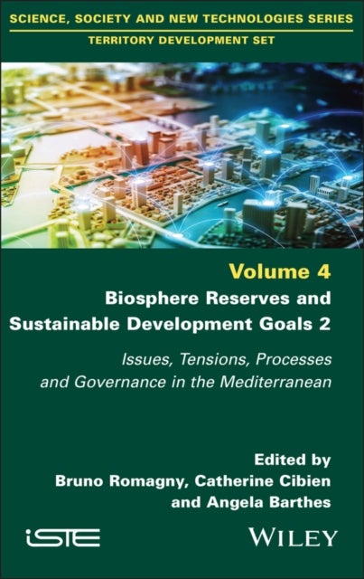 Biosphere Reserves and Sustainable Development Goals 2 - Issues, Tensions, Processes and Governance in the Mediterranean