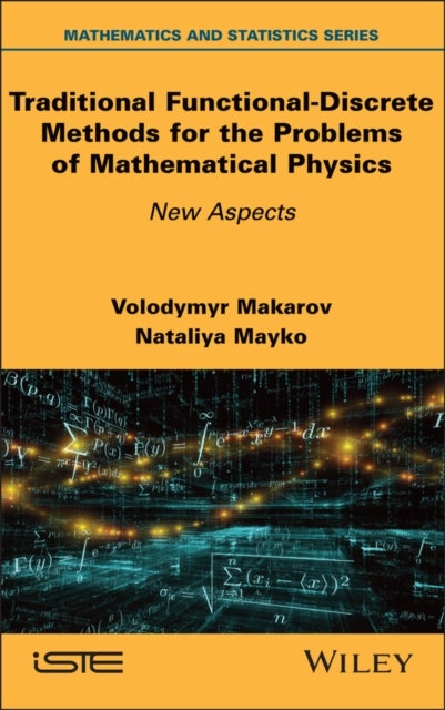 Traditional Functional-Discrete Methods for the Problems of Mathematical Physics - New Aspects